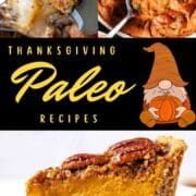 Paleo Thanksgiving turkey, mashed potatoes, and pecan pie.